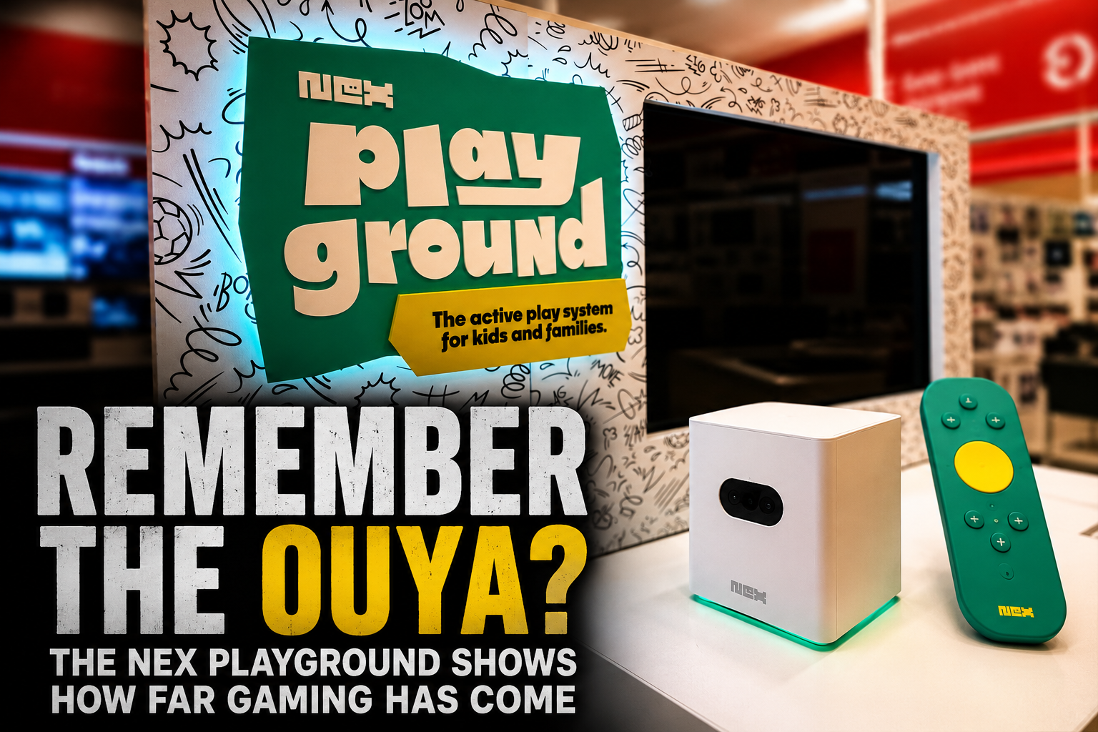 Remember the Ouya? The Nex Playground Shows How Far Gaming Has Come