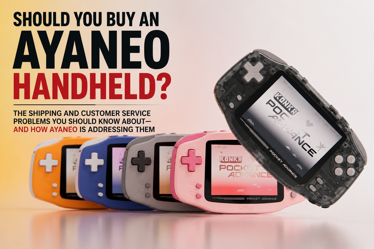 Should You Buy an AYANEO Handheld? The Shipping and Customer Service Problems You Should Know About—and How AYANEO Is Addressing Them