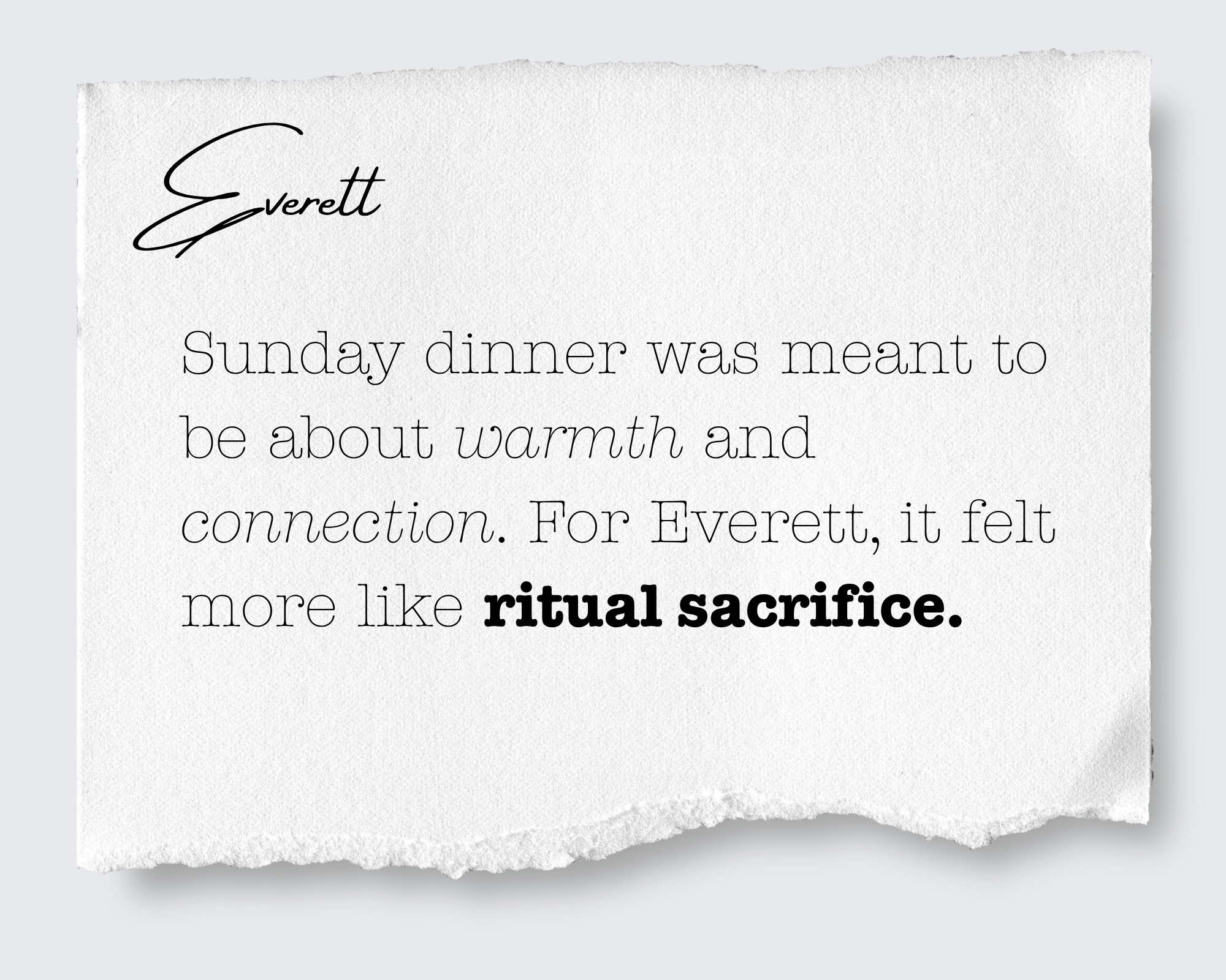 A piece of torn paper with the word 'Everett' written in cursive, followed by a paragraph of text about Sunday dinner and ritual sacrifice.