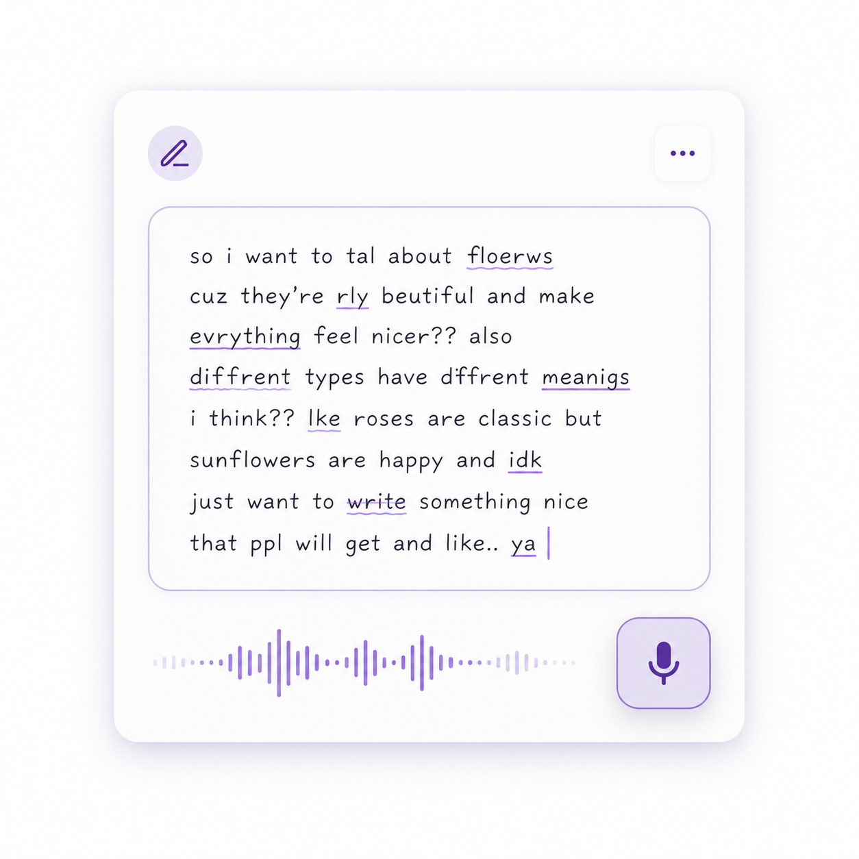 A digital note or voice recording app with handwritten-style text discussing flowers, roses, sunflowers, and writing something nice for people to like, with a waveform and microphone icon at the bottom.