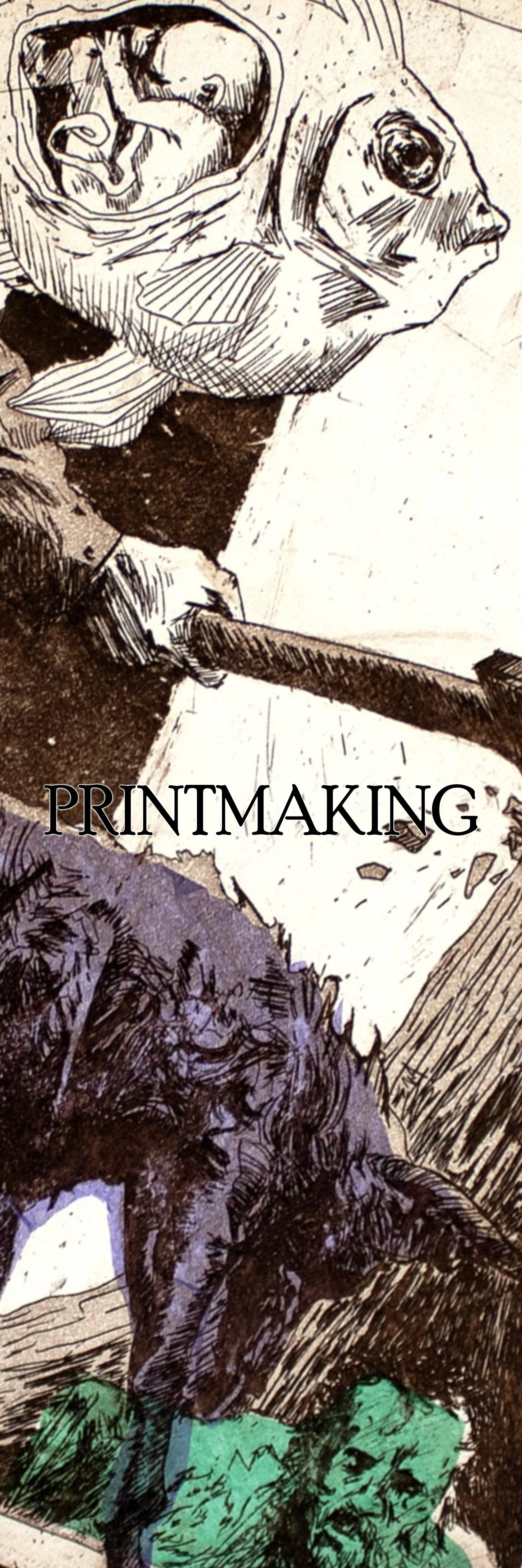 A sketch of a fish with detailed head, eye, and scales, combined with the words 'PRINTMAKING' overlayed on it, featuring a textured background with abstract shapes and patterns.