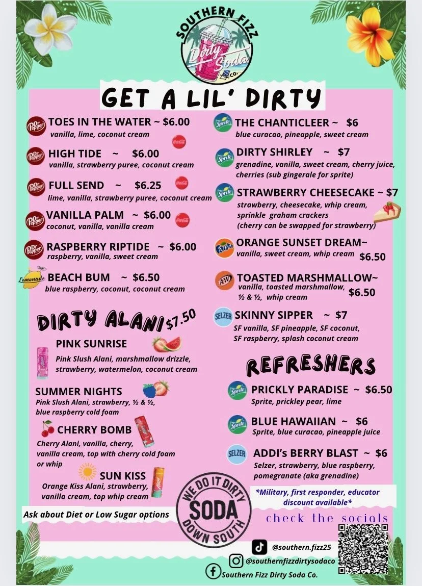 Menu from Southern Fizz Dirty Soda Co. titled 'Get a Lil' Dirty' featuring various flavored sodas and desserts with colorful tropical decor, flowers, and drinks highlighted.
