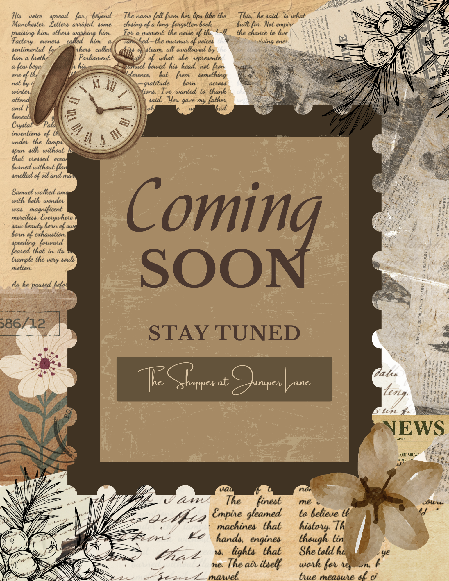 A vintage clock showing 2:48, a torn newspaper background, a black and white floral sketch, and a watercolor butterfly with brown and cream-colored wings. The central text reads "Coming Soon, Stay Tuned" and mentions "The Shoppes at Juniper Lane."