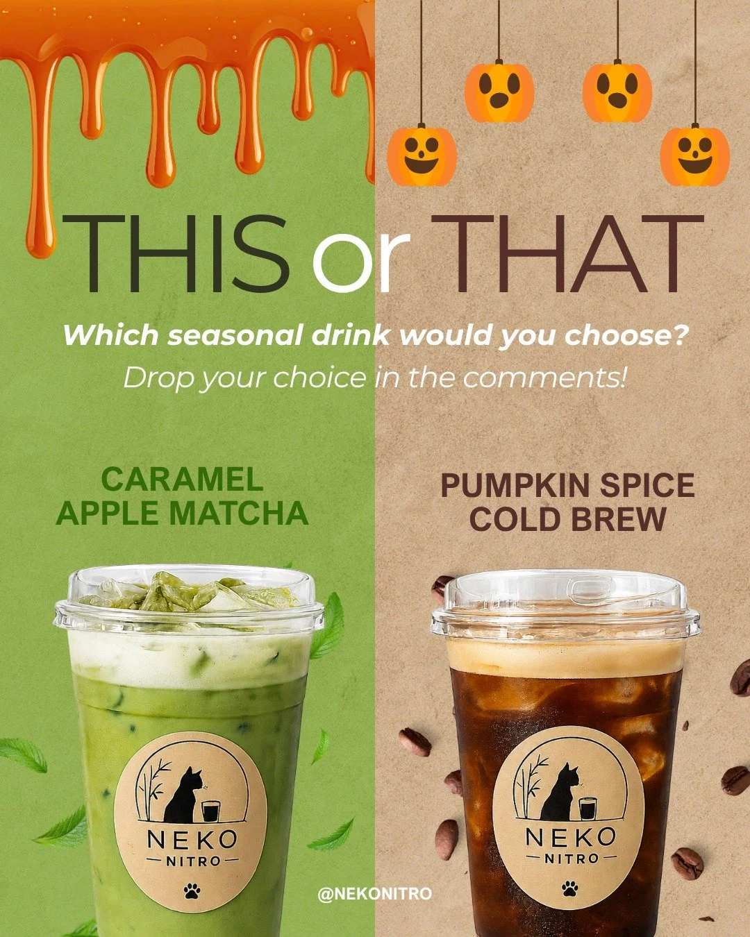 Fall flavors have officially arrived at Neko Nitro! 🍂

Two seasonal favorites, one tough decision!

🍏 Caramel Apple Matcha: Creamy, refreshing matcha with a sweet caramel apple twist.

🎃 Pumpkin Spice Cold Brew: Our smooth, bold cold brew with a c