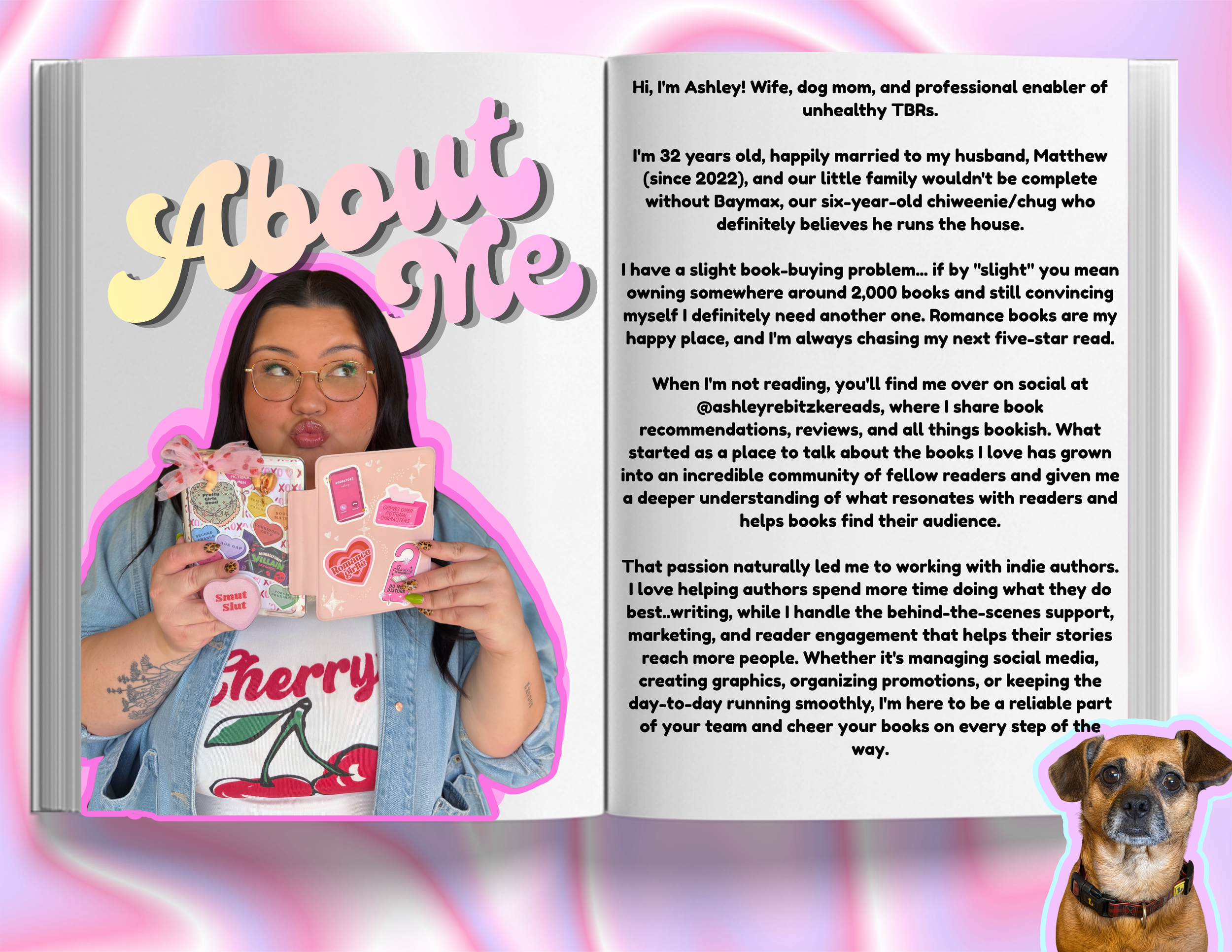 Open book with a woman holding a phone covered in stickers, with text introducing Ashley, a 32-year-old wife and dog mom, and her interests in book buying, romance novels, and supporting indie authors. The pages have a pink and purple swirling background with a dog's head in the bottom right corner.