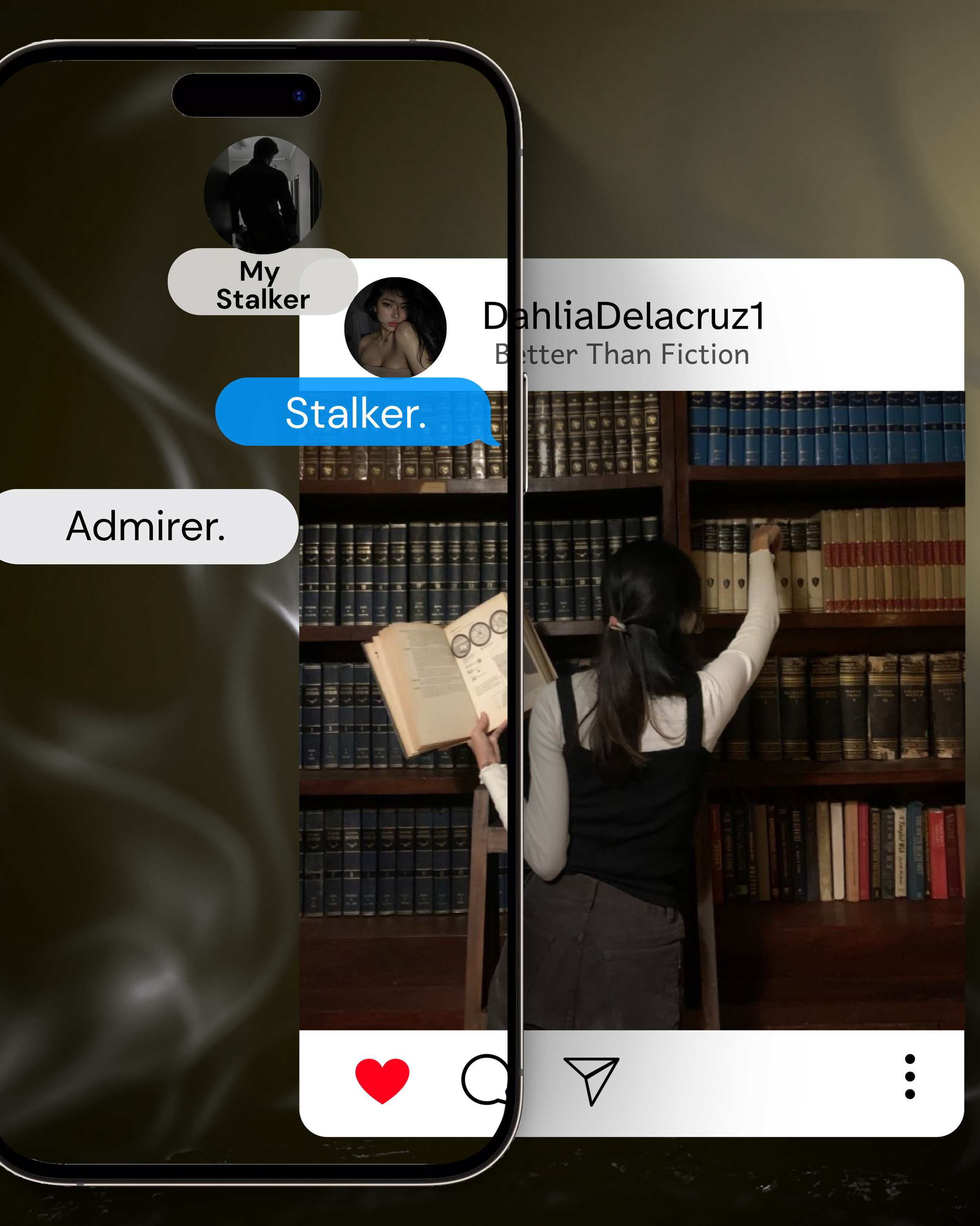 A smartphone screen showing a dating app profile of a woman with a bookshelf in the background. The profile name is 'DahliaDelacruz1' with the tagline 'Better Than Fiction.' The screen displays a message saying 'Stalker.' and another message saying '