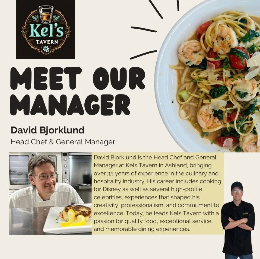 A promotional poster introducing the manager of Kels Tavern, Chef David Bjorklund. The poster includes his photo, a dish of pasta with shrimp and vegetables, and the tavern's logo featuring a glass of whiskey.