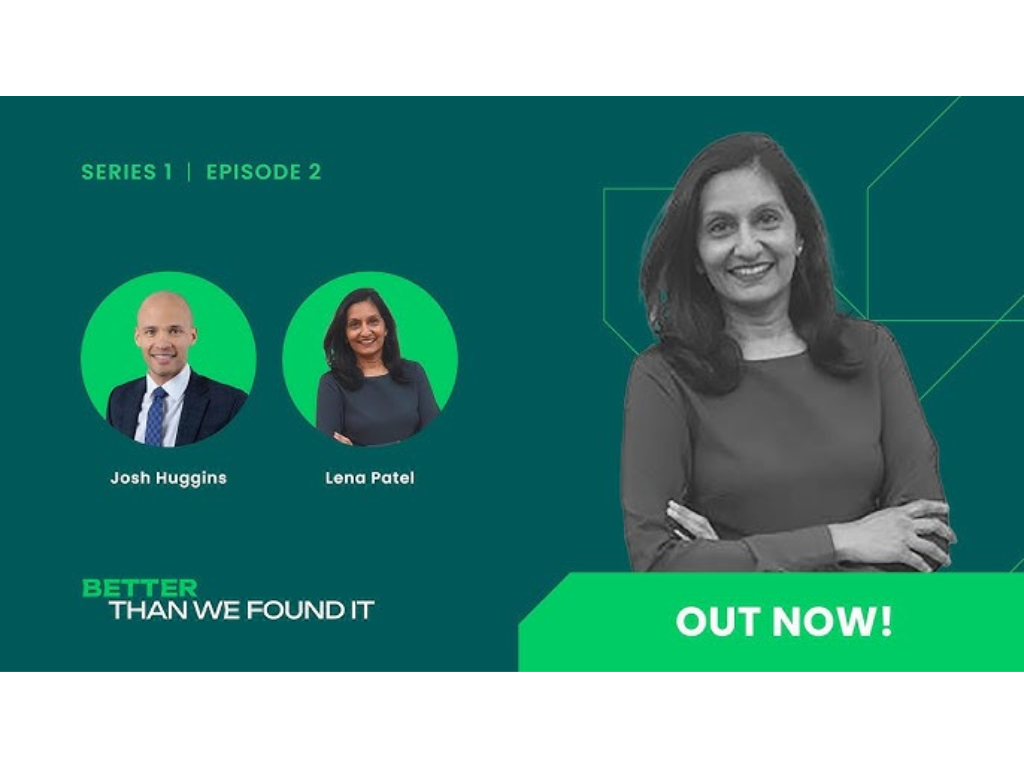 Better Than We Found It: Episode 2 - Lena Patel
