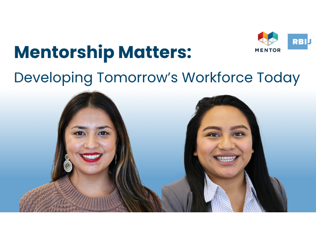 Mentorship Matters: Developing Tomorrow’s Workforce Today