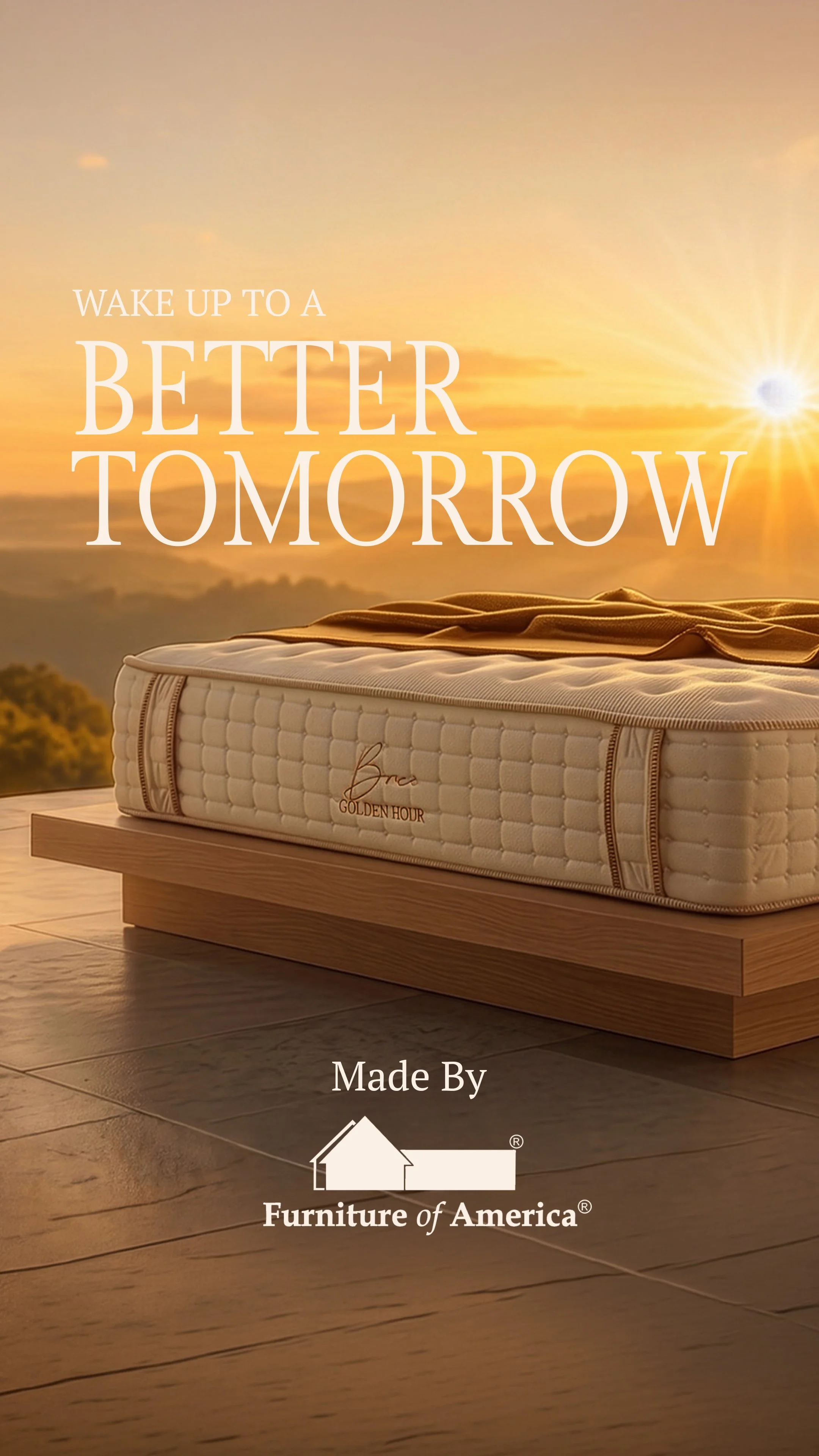 A mattress placed on a wooden platform on a tiled floor, with a sunset in the background. Text overlay reads 'Wake up to a better tomorrow' and a logo with the words 'Made By Furniture of America'.