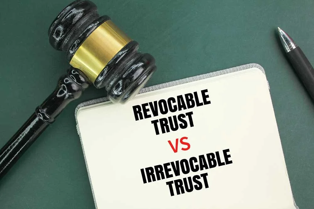 Revocable vs. Irrevocable Trusts: Key Differences and Considerations