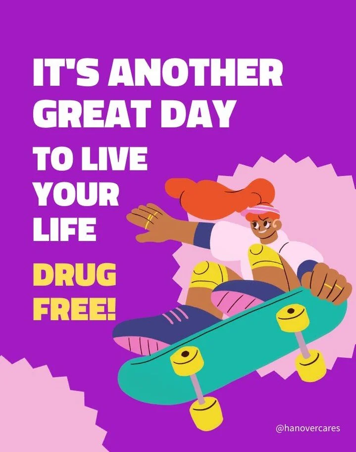 Live your best life, and stay drug-free. #HanoverCares