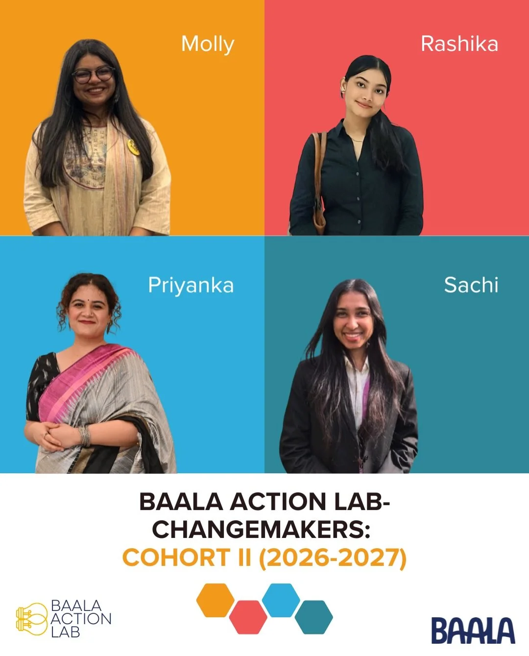 Say hello to the 2026&ndash;2027 Baala Action Lab &ndash; Changemakers (BAL-C) Cohort!

We&rsquo;re so excited to welcome this incredible group of students and young professionals from across India. 💙

Over the next few months, they&rsquo;ll learn, 
