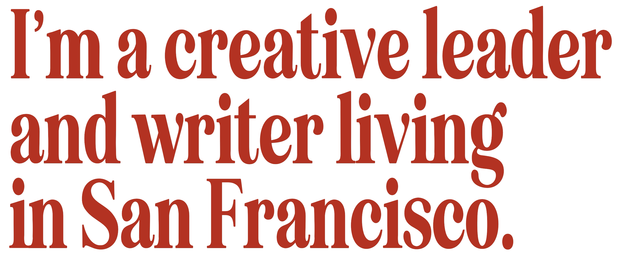 Text in large brown letters stating, "I’m a creative reader and writer living in San Francisco."