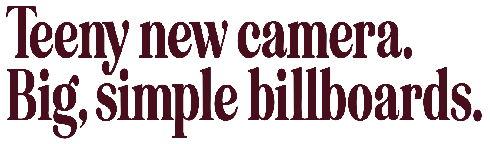 Text that says "Tempy new camera. Big, simple billboards." in large, dark purple font.