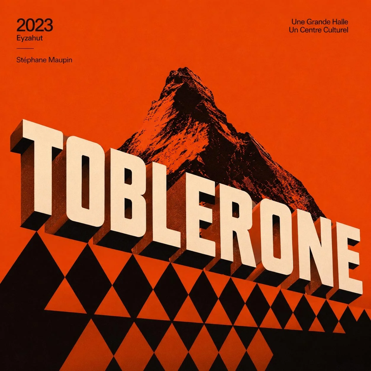 Affiche graphique orange avec un sommet de montagne noir et orange, le mot 'TOBLERONE' en 3D blanc en premier plan, et un motif de triangles noirs et orange en dessous.