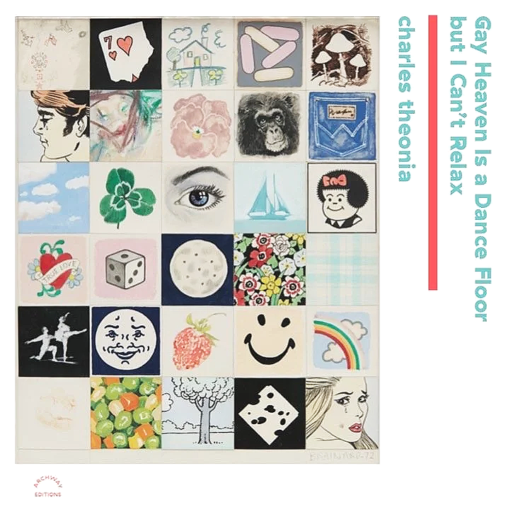 A collage of colorful small squares with various illustrations and images, including a heart with 'LOVE' text, a house, clouds, an eye, a sailboat, a rainbow, a smiling face, and other random patterns and drawings. On the right side, there is vertical text that reads: 'Gay Hera is a Dance Floor that I can't Relax. Charles Thorlía.'