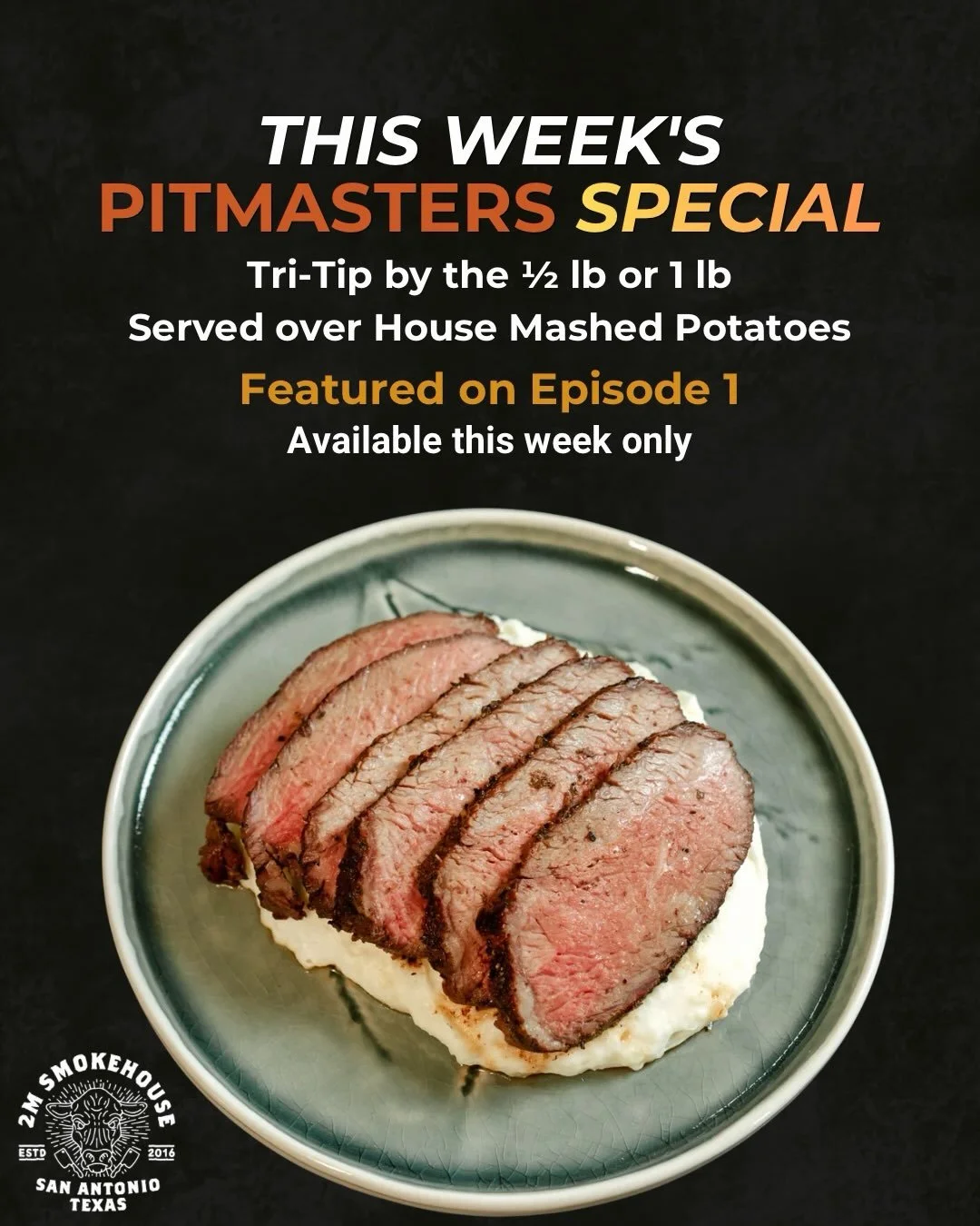 You watched us cook it. Now it&rsquo;s your turn to try it. 🔥🥩

This week&rsquo;s Pitmasters Special is the Tri-Tip &amp; Mashed Potatoes featured in Episode 1.

A quick heads-up: This special is not a plate or combo meal. We&rsquo;re serving our s