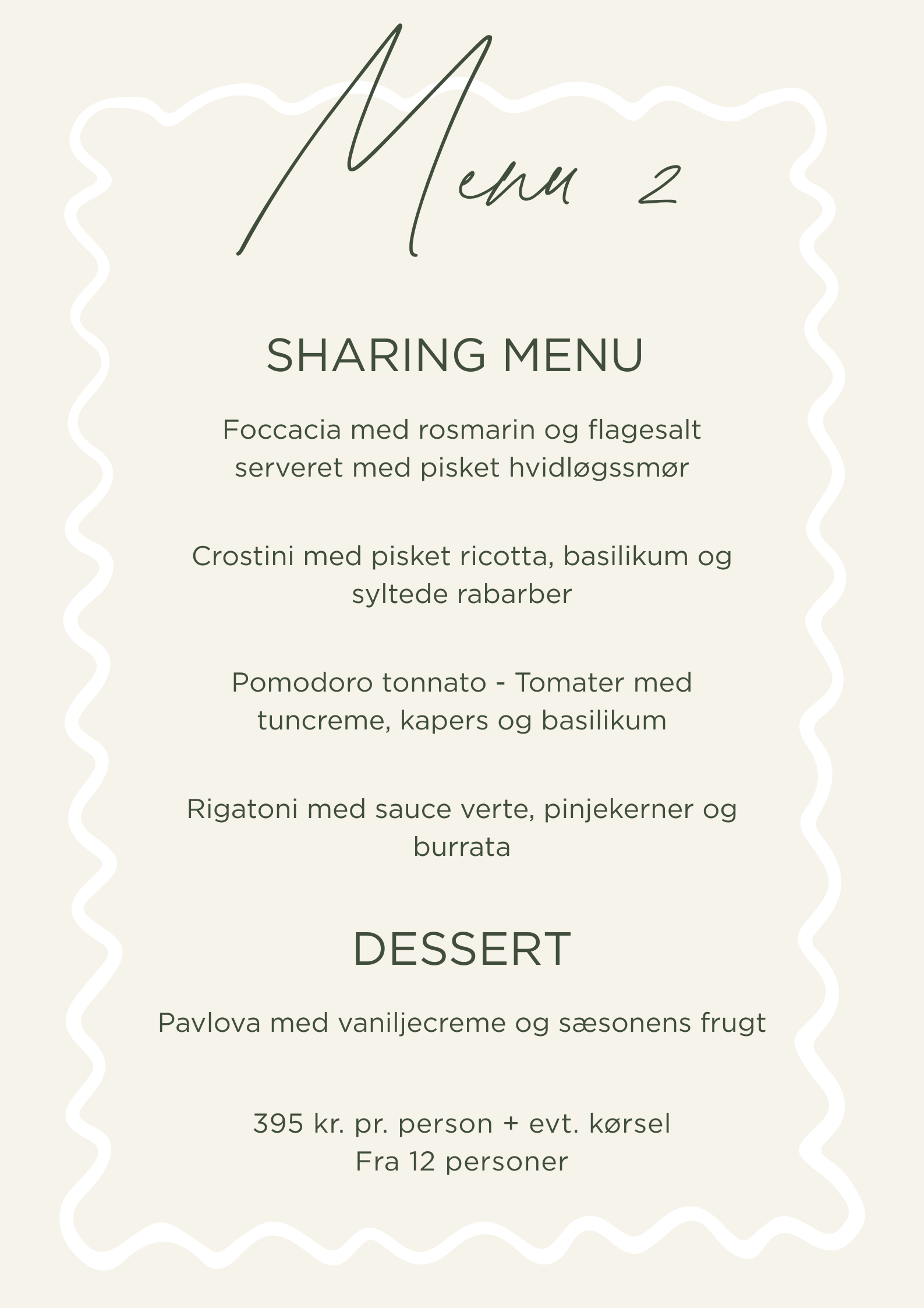 Menu 2: Sharing menu med foccacia, crostini, pasta og pavlova, pris 395 kr. pr. person plus evt. kørsel, fra 12 personer.