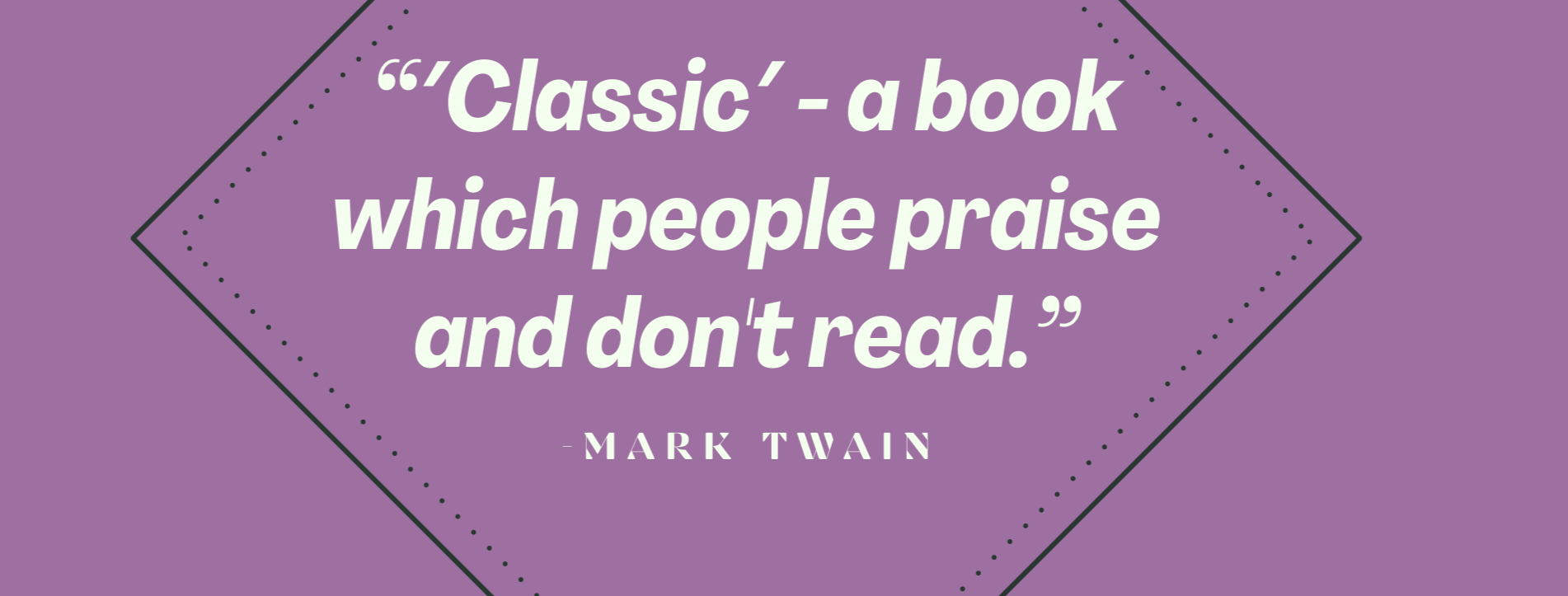 A purple background with a quote by Mark Twain in white text inside a diamond shape. The quote reads: 'Classic - a book which people praise and don't read.' Keep It Classic podcast