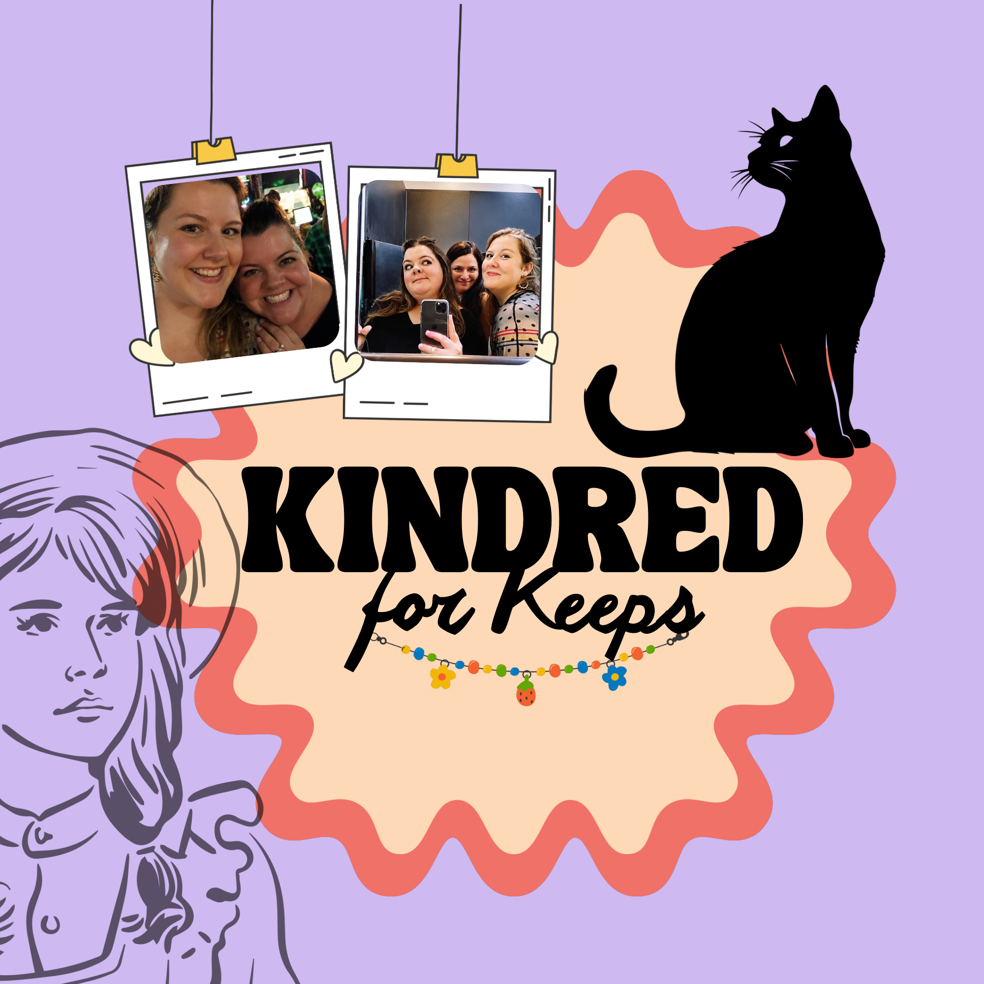 A colorful digital illustration featuring a black silhouette of a cat sitting on a beige background, with a purple line drawing of a woman with curly hair on the left. Two Polaroid-style photos are hanging from strings, showing women smiling and taking selfies. The background is lavender, with the words "KINDRED for Keeps" in bold black letters at the bottom.
