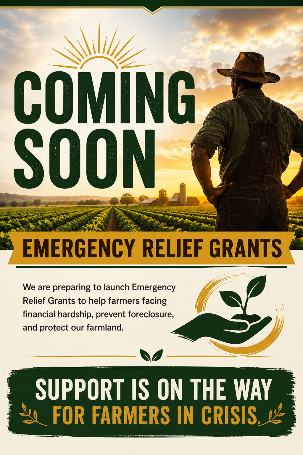 A farmer standing in a field of crops at sunset, with the text 'Coming Soon: Emergency Relief Grants' and details about support for farmers facing hardship.