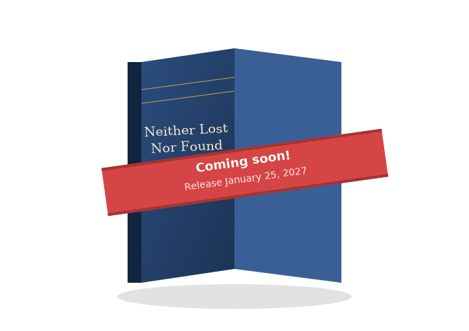 A blue book titled 'Neither Lost Nor Found' is partially opened, with a red banner overlay stating 'Coming Soon! Release January 25, 2027.'