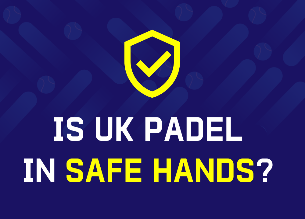 Is UK Padel in Safe Hands?