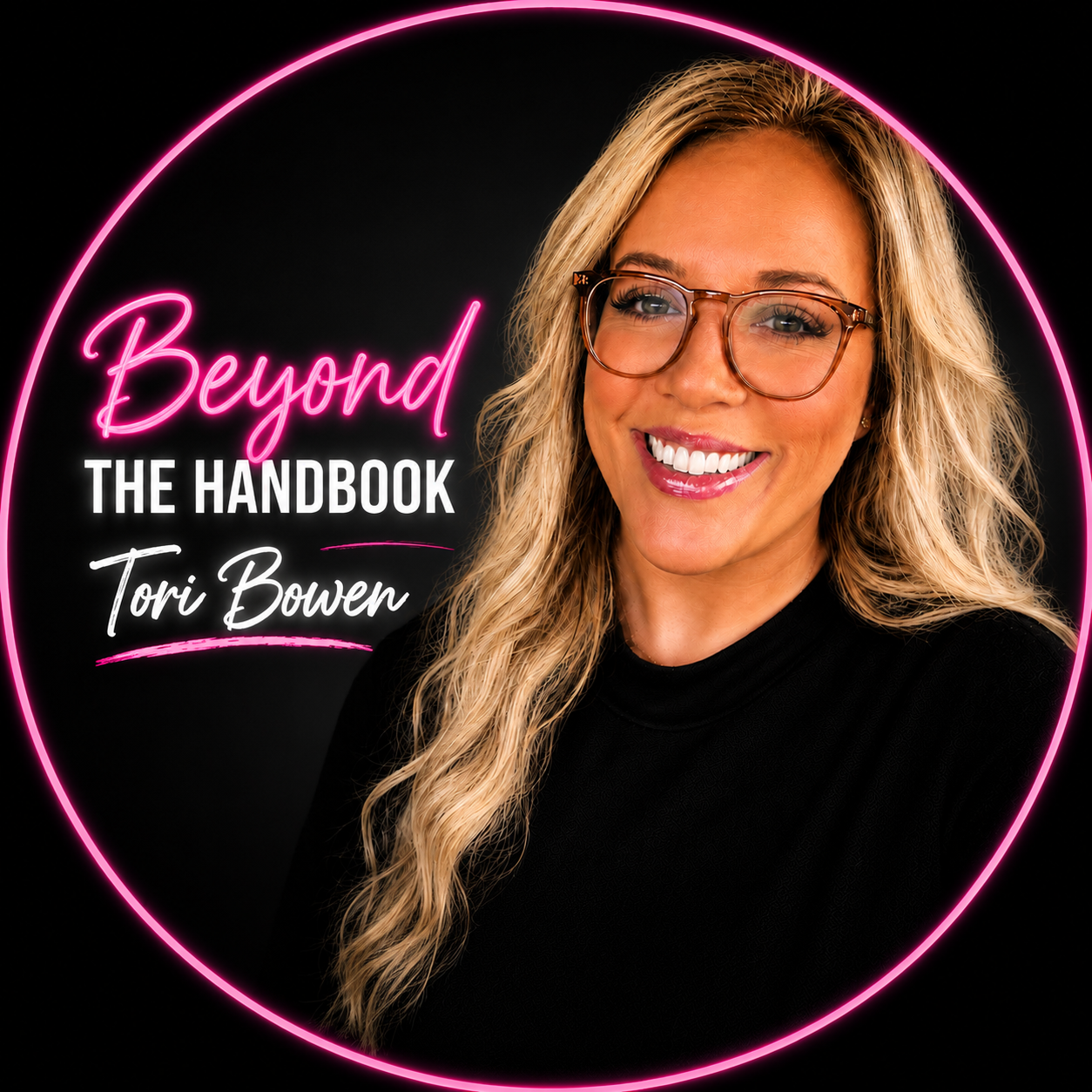 A woman with blonde hair and glasses smiling against a black background with pink neon circle and text that reads 'Beyond the Handbook Tori Bowen'.