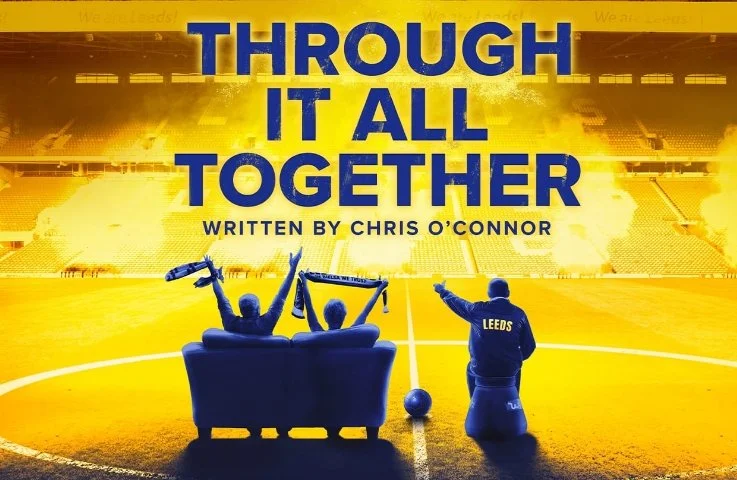 Promotional poster for a play titled "Through It All Together" by Chris O'Connor, featuring a sports stadium with three silhouettes, one sitting on a couch, another holding a foam finger, and a coach kneeling with a ball, all set against a bright yel