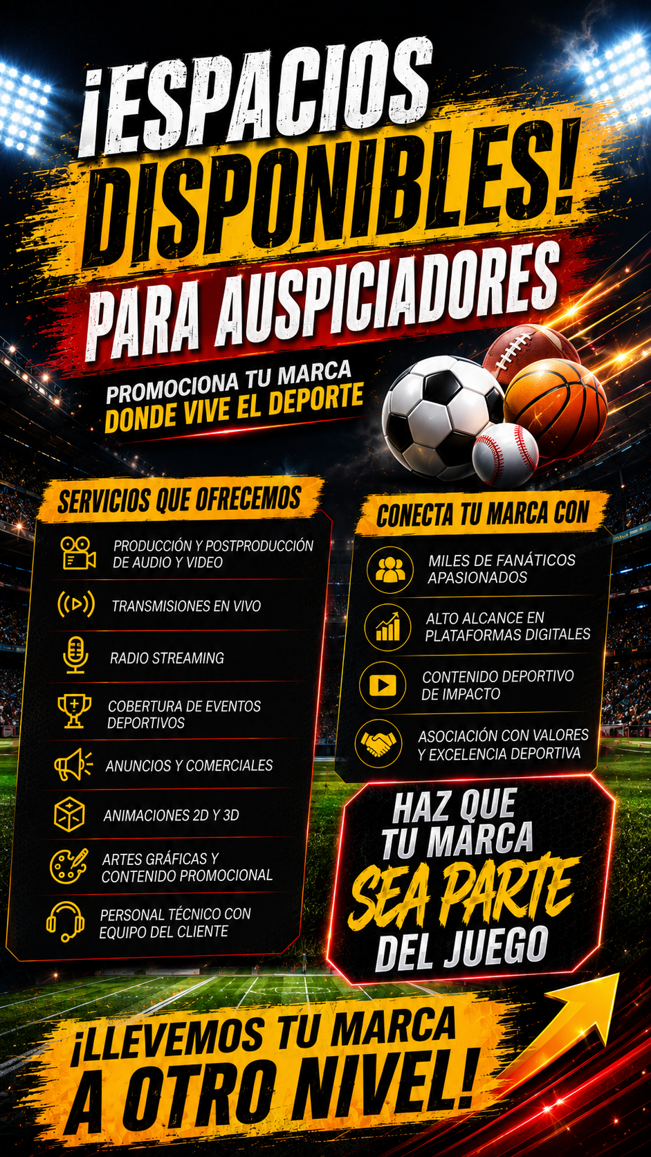 Cartel promocional para servicios de marketing deportivo, con deportes y un estadio en el fondo, destacando espacios disponibles para patrocinadores y ofreciendo servicios como producción audiovisual, transmisión en vivo, streaming, cobertura de eventos, anuncios, animaciones, artes gráficas y soporte técnico, con un mensaje para que las marcas sean parte del juego.