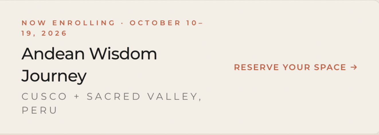 Announcement for Andean Wisdom Journey in Cusco and Sacred Valley, Peru, enrolling October 10-19, 2026, with a call to reserve your space.