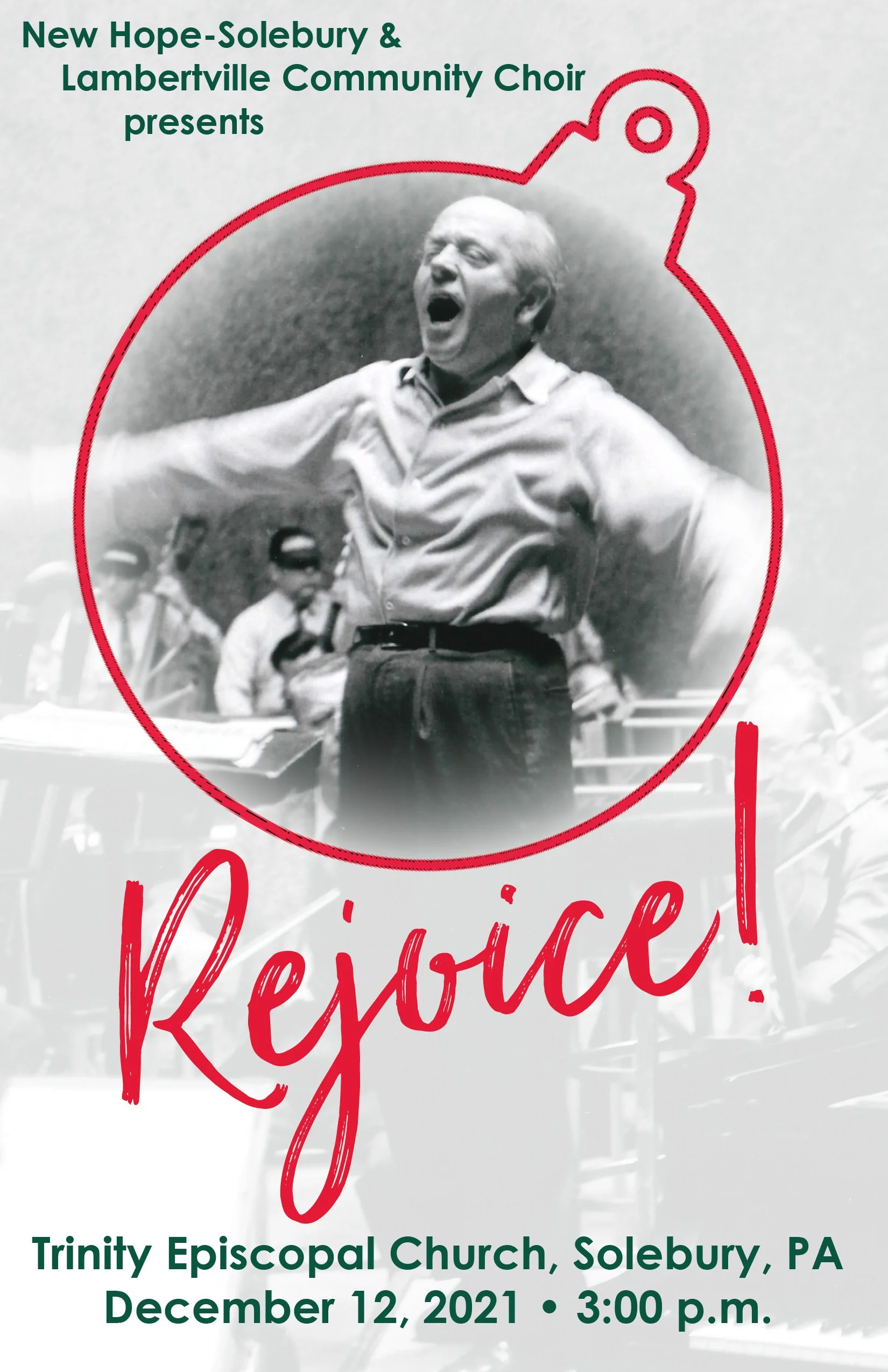 Black and white photo of a man singing passionately, with his mouth open and one arm outstretched, surrounded by choir members. The photo is overlaid with red handwritten-style text that says 'Rejoice!' and green text above and below providing event 