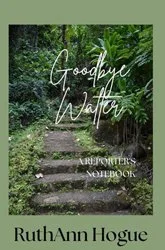 hogue-ruthann-goodbye-walter-cover-250.jpg