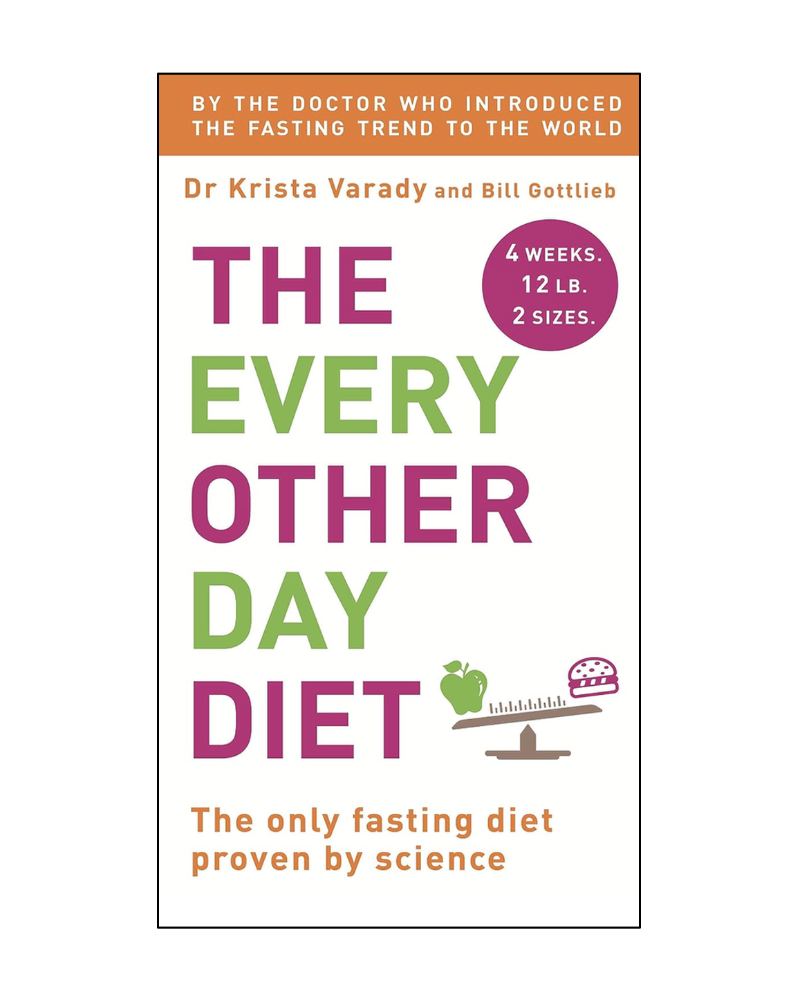 Book cover titled "The Every Other Day Diet" by Dr. Krista Varady and Bill Gottlieb, featuring colorful text, a purple circle with white text, and small illustrations of an apple and a burger on a scale.