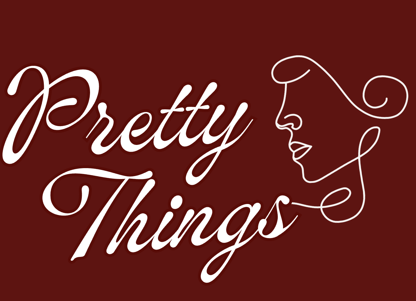 The words 'Pretty Things' written in elegant cursive font with a line drawing of a woman's face in profile on a dark red background.