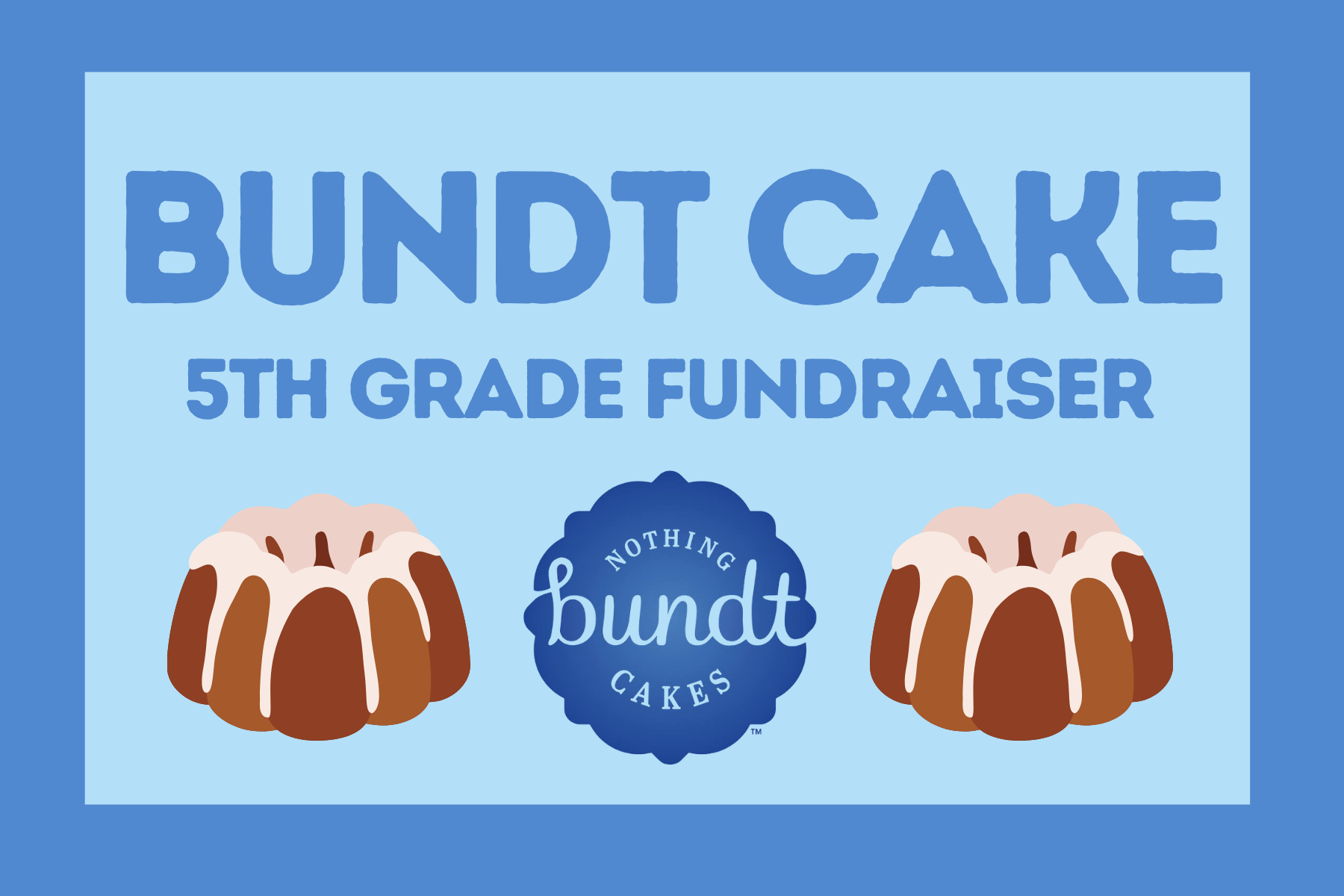5th Grade Fundraiser: Bundt Cake Sale