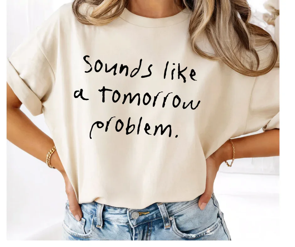 Sounds like a tomorrow problem
