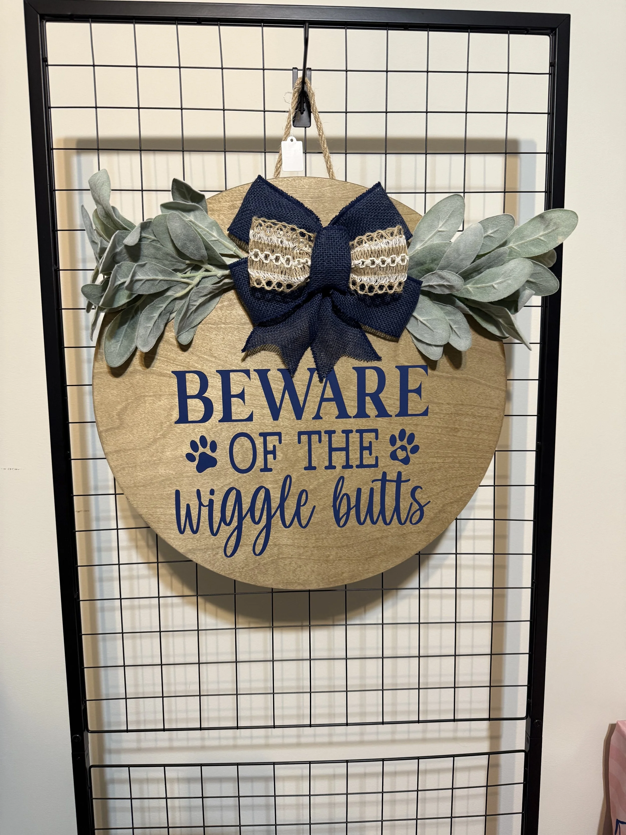 Beware of the Wiggle Butts- 18"