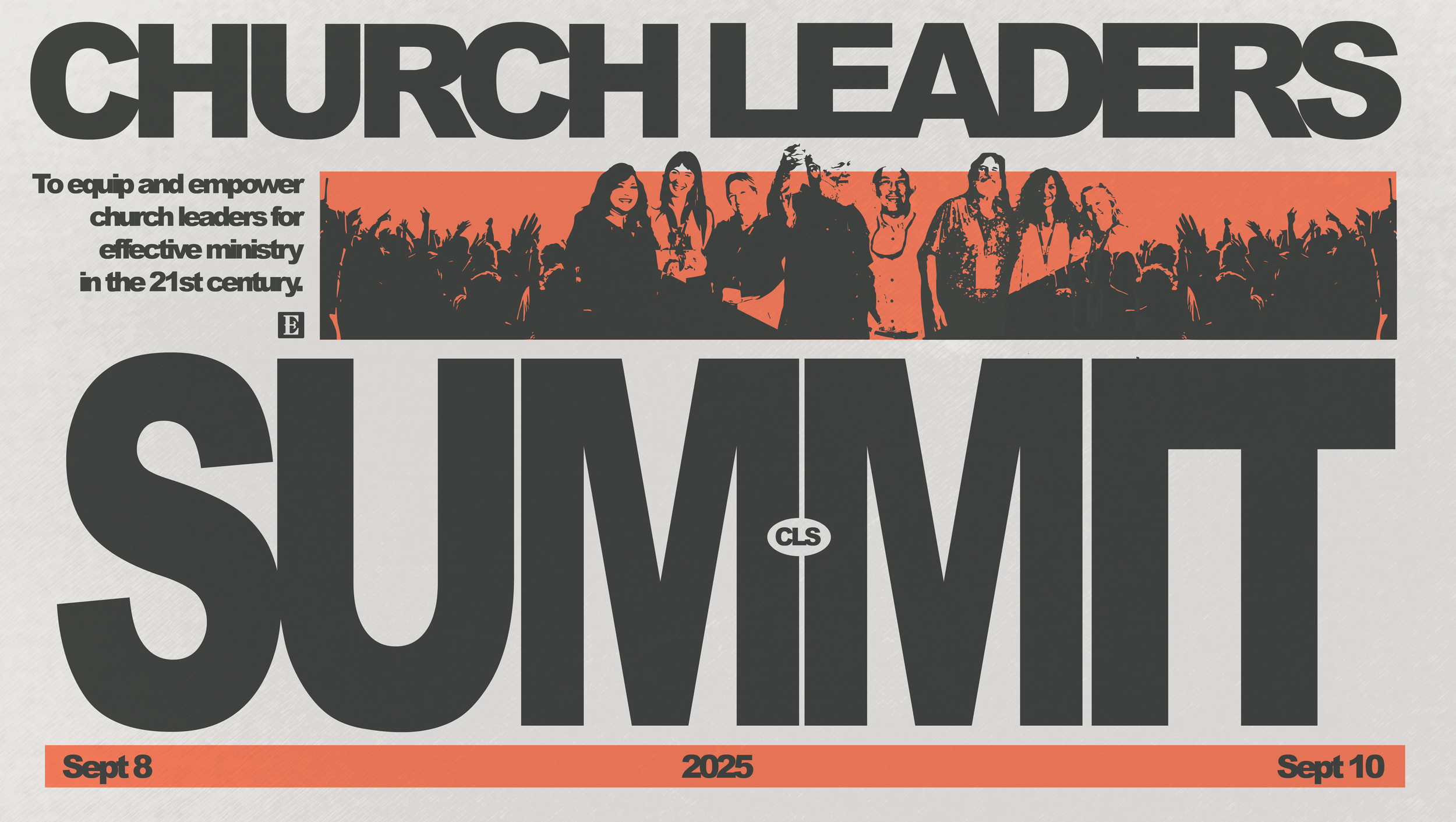 A promotional poster for a church leadership event titled 'Church Leaders Summit'. The poster features large black text with the event dates, September 8 to September 10, 2025, and includes a graphic of a crowd with some figures smiling and standing in front of the crowd, in silhouette style with orange accents.