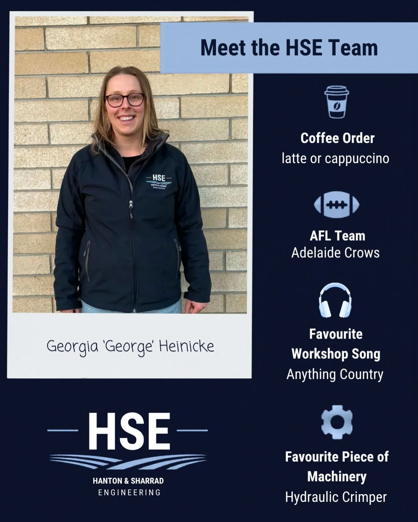 MEET THE HSE TEAM! 

👤 Georgia &lsquo;George&rsquo; Heinicke
👨🏼&zwj;💼 Parts and Admin 
🎧 Anything Country
⚙️ Hydraulic Crimper
☕️ Latte or Cappuccino
🏈 Adelaide Crows