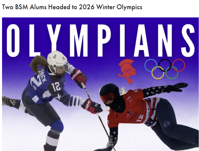 Two female athletes, one in a hockey uniform and the other in a snowboard outfit, are heading to the Olympics. The background features the text 'Two BSM Alums Headed to 2026 Winter Olympics' and the Olympic rings logo.