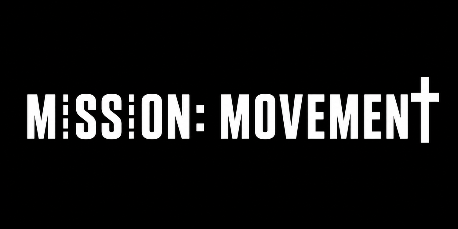Mission: Movement