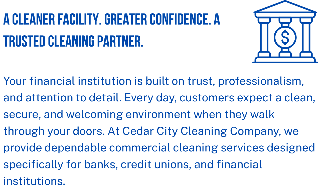 Text promoting Cedar City Cleaning Company's reliable commercial cleaning services, emphasizing trust, professionalism, and attention to detail for financial institutions like banks and credit unions. Includes a blue icon of a bank with a dollar sign.