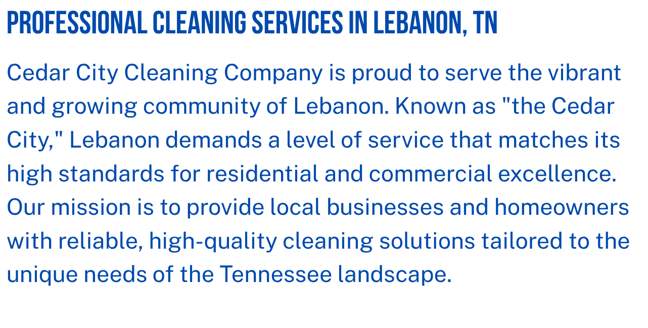 Text-based image describing professional cleaning services in Lebanon, Tennessee, provided by Cedar City Cleaning Company. The text highlights their service standards and community focus.