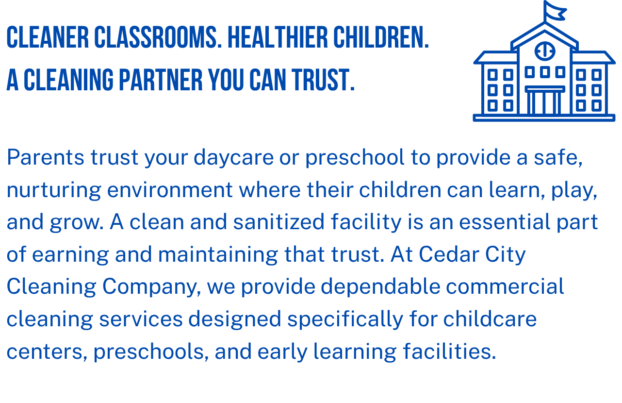 Text promoting Cedar City Cleaning Company, emphasizing the importance of clean and sanitized childcare facilities for trust and safety, with an illustration of a school building.