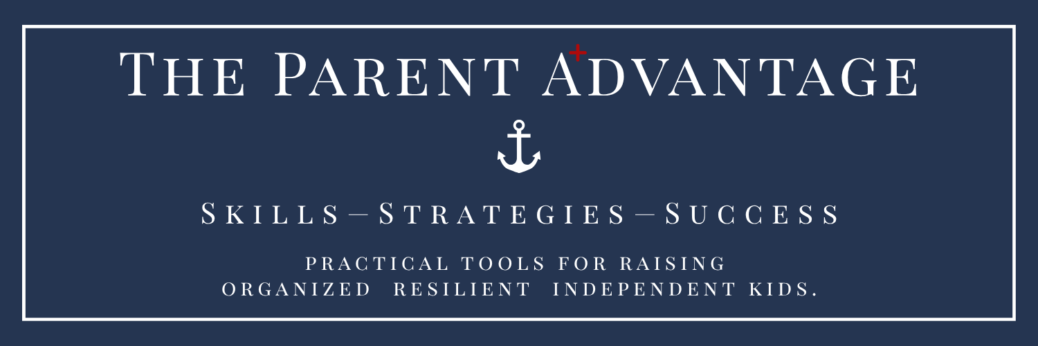 Poster with navy background and white text, titled "The Parent Advantage" with an anchor symbol. Subtext mentions skills, strategies, success, and practical tools for raising organized, resilient, independent kids.