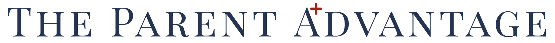 The logo contains the words "The Parent Advantage" with a plus sign over the letter 'A' in "Advantage".