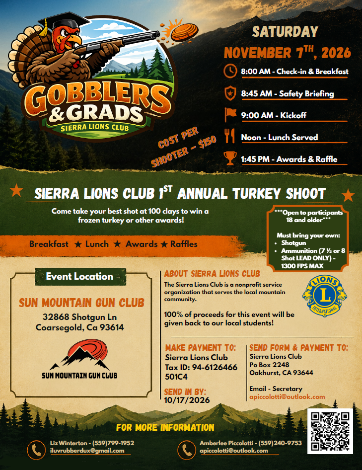 Flyer for Sierra Lions Club's first annual turkey shoot, happening Saturday, November 7th, 2026. The event schedule includes check-in and breakfast at 8:00 AM, safety briefing at 8:45 AM, kickoff at 9:00 AM, lunch at noon, and awards and raffle at 1:45 PM. The location is Sun Mountain Gun Club in Coarsegold, California. Entry fee is $150 per shooter, who must bring their own shotgun, ammunition. The event supports local students, with proceeds benefiting the community.
