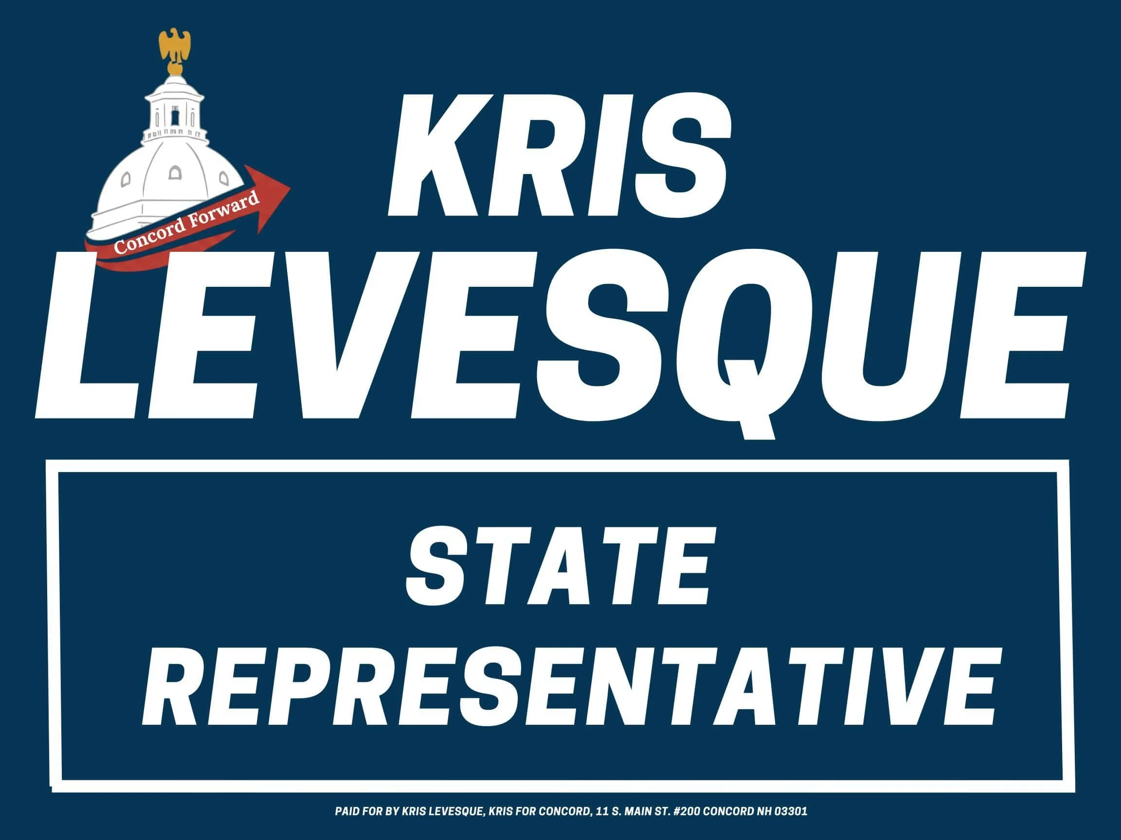 Kris Levesque for State Representative campaign yard sign